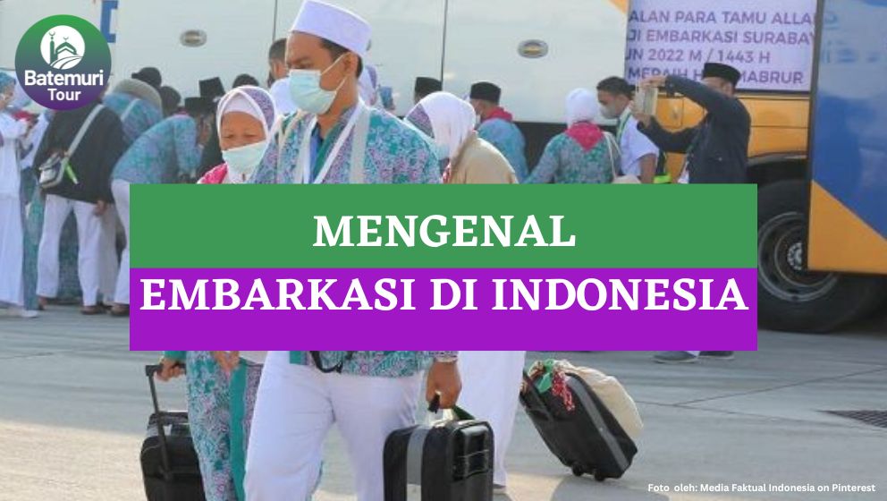Apa Itu Embarkasi? Mengenal Embarkasi Haji di Indonesia